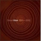 Work 1989 - 2002