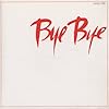 Bye Bye (24bit ���}�X�^�����O�V���[�Y)