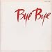 Bye Bye (24bit ���}�X�^�����O�V���[�Y)