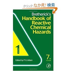 【クリックでお店のこの商品のページへ】Bretherick’s Handbook of Reactive Chemical Hazards, Seventh Edition: 2-Volume Set: PETER URBEN: 洋書