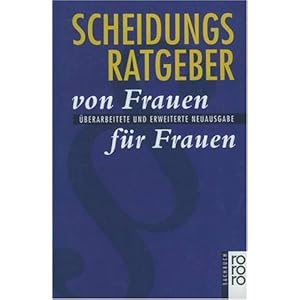 【クリックで詳細表示】Scheidungsratgeber. Von Frauen fuer Frauen. (7572 794). [Perfect]
