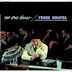 ��No One Cares : Frank Sinatra   