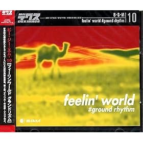 B�EG�EM 10 feelin�f world #ground rhythm