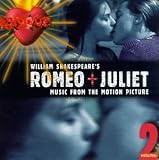 [Music] William Shakespeare's Romeo + Juliet: Music From The Motion Picture, Volume 2 (1996 Version)