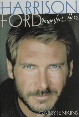  Harrison Ford: Imperfect Hero