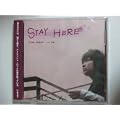 STAY HERE
