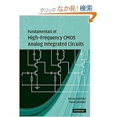 【クリックでお店のこの商品のページへ】Fundamentals of High-Frequency CMOS Analog Integrated Circuits: Duran Leblebici, Yusuf Leblebici: 洋書