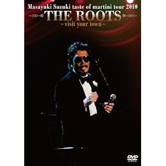 Masayuki Suzuki taste of martini tour 2010 THE ROOT~visit your town~ [DVD]