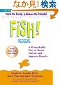 Fish!: A Remarkable Way to Boost Morale and Improve Results