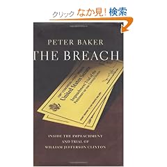 The Breach: Inside the Impeachment and Trial of William Jefferson Clinton