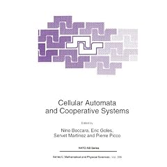 Cellular Automata and Cooperative Systems (Nato Science Series Series C: Mathematical and Physical Sciences)