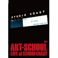 ART-SCHOOL LIVE at STUDIO COAST [DVD]