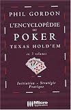 [Book] L'encyclopédie du Poker Texas Hold'em en 3 volumes : Initiation, stratégie, pratique