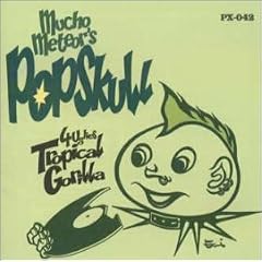 Mucho Meteor's Popskull