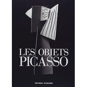 ピカソのオブジェ (美の再発見シリーズ) ピカソのオブジェ (美の再発見シリーズ)