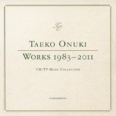 TAEKO ONUKI WORKS 1983-2011  CM / TV Music Collection