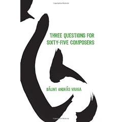 Three Questions for Sixty-Five Composers (Eastman Studies in Music)