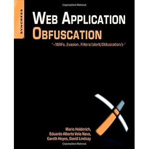 【クリックで詳細表示】Web Application Obfuscation： ’-/WAFs..Evasion..Filters//alert(/Obfuscation/)-’ [ペーパーバック]