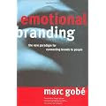 Emotional Branding: The New Paradigm for Connecting Brands to People