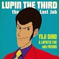 LUPIN THE THIRD~ the Last Job~