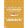 SPACESHOWER TV presents LIVE SHOWER~LINDBERG '92������~ [DVD]