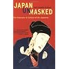 Japan Unmasked: The Character and Culture of the Japanese