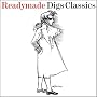 Readymade Digs Classics
