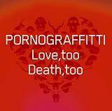 Love,too Death,too(���񐶎Y�����)