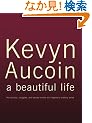 Kevyn Aucoin a beautiful life: The Success, Struggles, and Beauty Secrets of a Legendary Makeup Artist