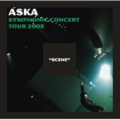 ASKA SYMPHONIC CONCERT TOUR 2008 �gSCENE�h [DVD]