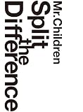 Mr.Children/Split The Difference [DVD]