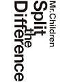Mr.Children/Split The Difference [DVD]