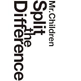 Mr.Children/Split The Difference [DVD]Mr.Children�ɂ��