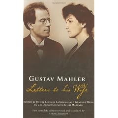 Gustav Mahler: Letters To His Wife