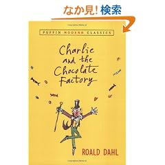 Charlie and the Chocolate Factory (PMC) (Puffin Modern Classics)