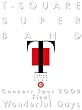 T-SQUARE SUPER BAND Concert Tour 2008 Final �gWonderful Days�h [DVD]