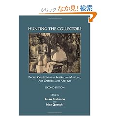 Hunting the Collectors: Pacific Collections in Australian Museums, Art Galleries and Archives