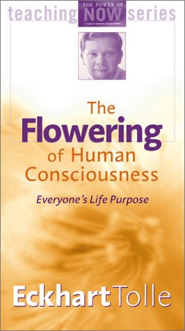  The Flowering of Human Consciousness: Everyone's Life Purpose