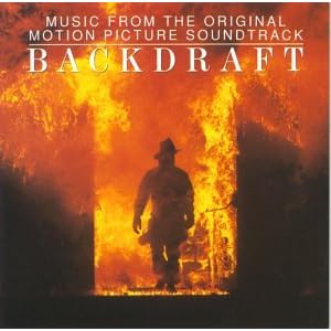 【クリックで詳細表示】Backdraft： Music From The Original Motion Picture Soundtrack (Score) [Soundtrack， Import， from US]