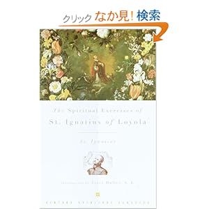 【クリックでお店のこの商品のページへ】The Spiritual Exercises of St. Ignatius (Vintage Spiritual Classics): St. Ignatius, John F. Thornton, Avery Dulles, Louis J. Puhl: 洋書