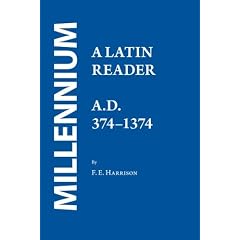 Millenium: A Latin Reader A.D. 374-1374