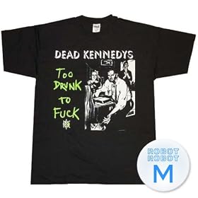 �f�b�h�E�P�l�f�B�[�Y �h�����NTee�^Dead Kennedys Too Drunk to F*ck T-Shirt �I���^�i�e�B�u�E�e���^�N���Y �p���N ���b�N �o���hT�V���c M�y���s�A���z