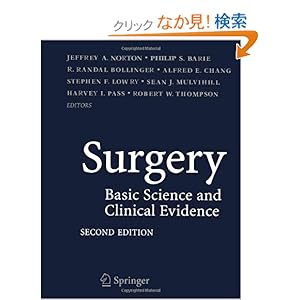 【クリックでお店のこの商品のページへ】Surgery: Basic Science And Clinical Evidence Second Edition: Jeffrey Norton, Philip S. Barie, Ralph R. Bollinger, Alfred E. Chang, Stephen Lowry, Sean J. Mulvihill, Harvey I. Pass, Robert W. Thompson: 洋書