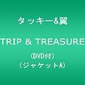 TRIP & TREASURE (DVD�t)(�W���P�b�gA)