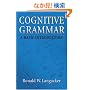 Cognitive Grammar: A Basic Introduction