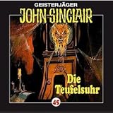 [Book] Geisterjäger John Sinclair: Die Teufelsuhr: Geisterjäger John Sinclair, 45: Flg. 45