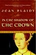 In the Shadow of the Crown (A Queens of England Novel)