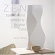 Zen Style: Balance and Simplicity for Your Home