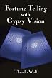 Fortune Telling With Gypsy Vision