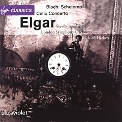 Elgar: Cello Concerto; Bloch: Schelomo